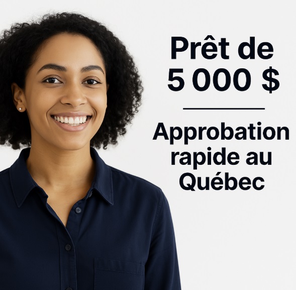 Prêt de 5 000 $ – Approbation rapide au Québec